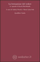 La formazione del vedere. Lo sguardo di Jacob Burckhardt