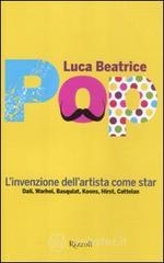 Pop. L'invenzione dell'artista come star Pop. L'invenzione dell'artista come star