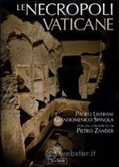 Le necropoli vaticane. La citt� dei morti di Roma