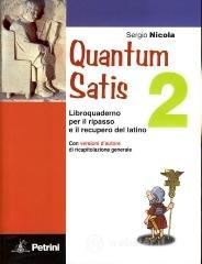 Quantum satis. Con soluzioni. Per le Scuole superiori vol.2 Quantum satis. Con soluzioni. Per le Scuole superiori vol.2