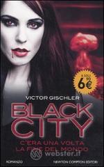 Black city. C'era una volta la fine del mondo