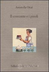 Il croccante e i pinoli. Sei racconti cucinati in famiglia Il croccante e i pinoli. Sei racconti cucinati in famiglia