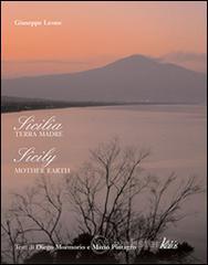 Sicilia terra madre. Ediz. italiana e inglese