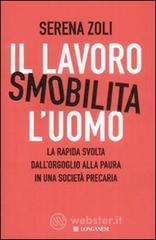 Il lavoro smobilita l'uomo Il lavoro smobilita l'uomo
