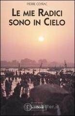 Le mie radici sono in cielo