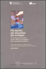 Pi� tecnici, pi� sicurezza, pi� sviluppo. La formazione tecnica come vettore di sostegno alla competitivit� italiana. V Rapporto annuale sulla sicurezza in Italia 20. E-book