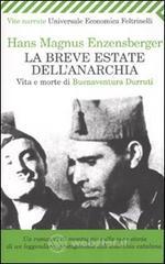 La breve estate dell'anarchia. Vita e morte di Buenaventura Durruti La breve estate dell'anarchia. Vita e morte di Buenaventura Durruti