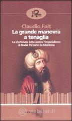 La grande manovra a tenaglia. La sfortunata lotta contro l'imperialismo di Nadal Pis'cianz da Montona La grande manovra a tenaglia. La sfortunata lotta contro l'imperialismo di Nadal Pis'cianz da Montona