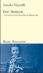 Piero Martinetti. La metafisica civile di un filosofo dimenticato