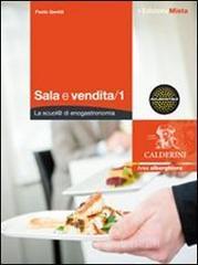 Sale e vendite. La scuol@ di enogastronomia. Con espansione online. Per gli Ist. professionali alberghieri vol.1