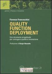 Quality function deployment. Uno strumento progettuale per congiugare qualit� e innovazione