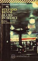 Blues in sedici. Ballata della citt� dolente