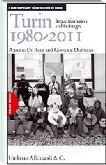 Turin 1980-2011. Its transformation and its images