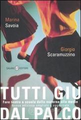 Tutti gi� dal palco. Fare teatro a scuola dalle materne alle medie