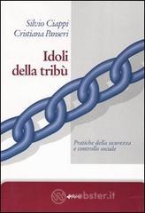 Idoli della trib�. Pratiche della sicurezza e controllo sociale