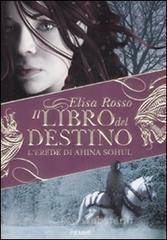 Il libro del destino. L'erede di Ahina Sohul Il libro del destino. L'erede di Ahina Sohul