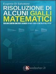 Risoluzione di alcuni gialli matematici