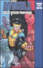 Dallo spazio profondo. Invincible vol.7 Dallo spazio profondo. Invincible vol.7