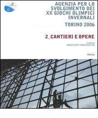 Agenzia per lo svolgimento dei XX Giochi olimpici invernali. Torino 2006 vol.2