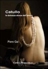Catullo, la dolcezza atroce dell'amore