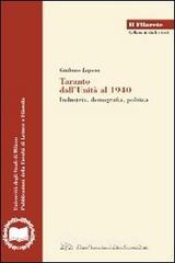 Taranto dall'Unità al 1940. Industria, demografia, politica Taranto dall'Unità al 1940. Industria, demografia, politica