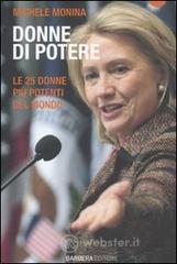 Donne di potere. Le 25 donne più potenti del mondo Donne di potere. Le 25 donne più potenti del mondo