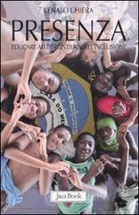 Presenza. Educare alle frontiere dell'esclusione Presenza. Educare alle frontiere dell'esclusione