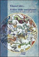 Il libro delle somiglianze. �Il libro � luogo di somiglianza di ogni libro�