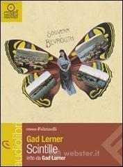 Scintille. Una storia di anime vagabonde letto da Gad Lerner. Audiolibro. CD Audio formato MP3 Scintille. Una storia di anime vagabonde letto da Gad Lerner. Audiolibro. CD Audio formato MP3