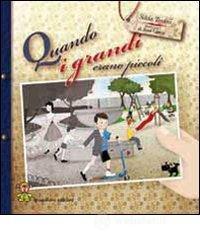 Quando i grandi erano piccoli Quando i grandi erano piccoli