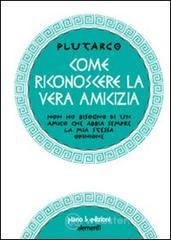 Come riconoscere la vera amicizia Come riconoscere la vera amicizia