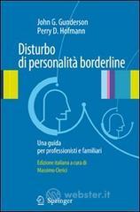 Disturbo di personalità borderline. Una guida per professionisti e familiari Disturbo di personalità borderline. Una guida per professionisti e familiari