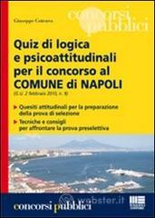 Quiz di logica e psicoattitudinali per il concorso al comune di Napoli Quiz di logica e psicoattitudinali per il concorso al comune di Napoli