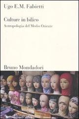 Culture in bilico. Antropologia del Medio Oriente