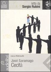 Cecit� letto da Sergio Rubini. Audiolibro. CD Audio formato MP3