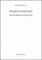 Inchiostri e scritture. Ediz. italiana e francese