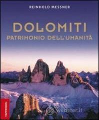 Dolomiti. Patrimonio dell'umanit�. Ediz. inglese