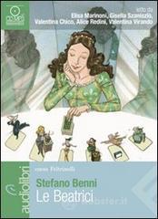 Le Beatrici letto da Valentina Chico, Elsa Marinoni, Alice Redini, Valentina Virando. Audiolibro. CD Audio Formato MP3 Le Beatrici letto da Valentina Chico, Elsa Marinoni, Alice Redini, Valentina Virando. Audiolibro. CD Audio Formato MP3