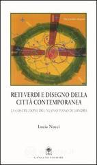 Reti verdi e disegno della citt� contemporanea. La costruzione del nuovo piano di Londra. E-book