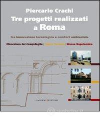 Tre progetti realizzati a Roma tra innovazione tecnologica e comfort ambientale. E-book