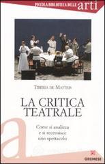 La critica teatrale. Come si analizza e si recensisce uno spettacolo La critica teatrale. Come si analizza e si recensisce uno spettacolo