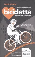 La manutenzione della bicicletta e del ciclista di citt�. E-book