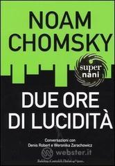 Due ore di lucidit�