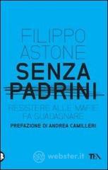 Senza padrini. Resistere alla mafia fa guadagnare