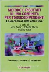 Metodo e risultati di una comunit� per tossicodipendenti. Lesperienza di Citt� della Pieve. E-book