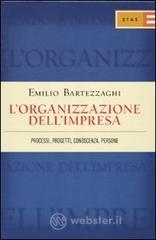 L' organizzazione dell'impresa. Processi, progetti, conoscenza, persone L' organizzazione dell'impresa. Processi, progetti, conoscenza, persone