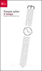 Il tempo. Elementi di una filosofia del vivere