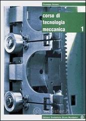 Corso di tecnologia meccanica. Per gli Ist. Tecnici e per gli Ist. Professionali vol.2