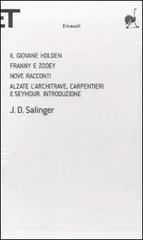 Il giovane Holden-Franny e Zooey-Nove racconti-Alzate l'architrave, carpentieri e Seymour. Introduzione Il giovane Holden-Franny e Zooey-Nove racconti-Alzate l'architrave, carpentieri e Seymour. Introduzione