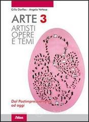 Arte. Artisti, opere e temi. Con espansione online. Per le Scuole superiori vol.3